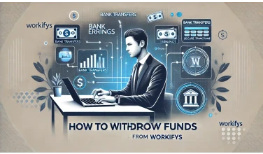 How to Withdraw Funds from Workifys: A Complete Guide